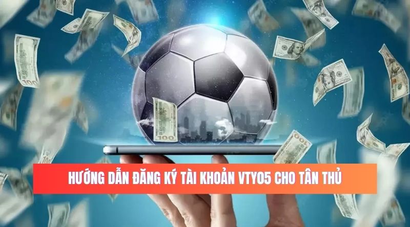 Hướng dẫn đăng ký tài khoản vty05 cho TÂN THỦ